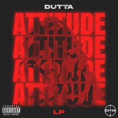 DUTTA - ATTITUDE LP  **OUT NOW**