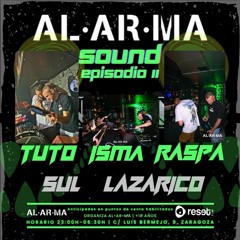 Tuto & Lazarico - Cierre AL•AR•MA EP 2