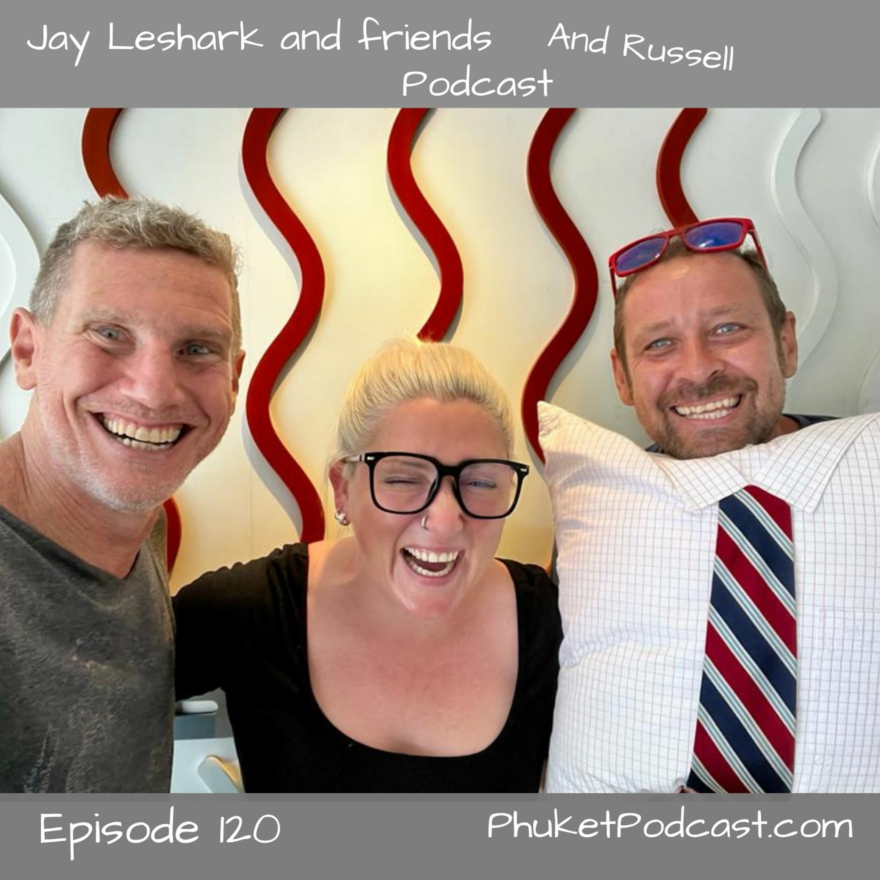 Jay leshark and friends, and Russell Podcast