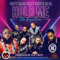 112 Ft Mase/Sexy Beef/DJ SL "Hold Me Retro Gouyad"