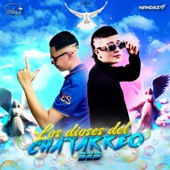 LOS DIOSES DEL CHATARREO - NANDEZ B2B SANTI MATEUS®🫠
