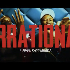FIVI - IRRATIONAL feat. KAYYMURDA