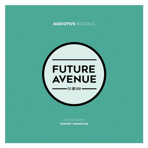 Audiofive - Bucolic [Future Avenue]