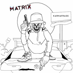 KarmaFrass - Matrix