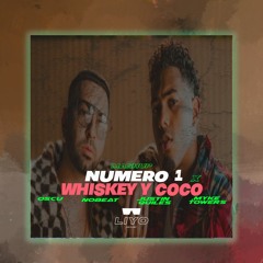 Numero 1 X Whiskey Y Coco - Oscu, Nobeat Ft. Justin Quiles, Myke Towers (LIYO Mashup) FILTER