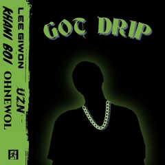 GOT DRIP (prod by.diito)