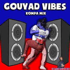 GOUYAD VIBES (KOMPA MIX)🇭🇹‼️