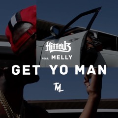 Get Yo Man ft. Melly