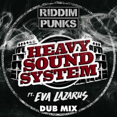 Heavy Sound System (Dub mix) - Riddim Punks ft Eva Lazarus