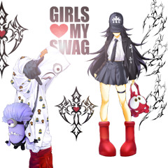 girls love my swag