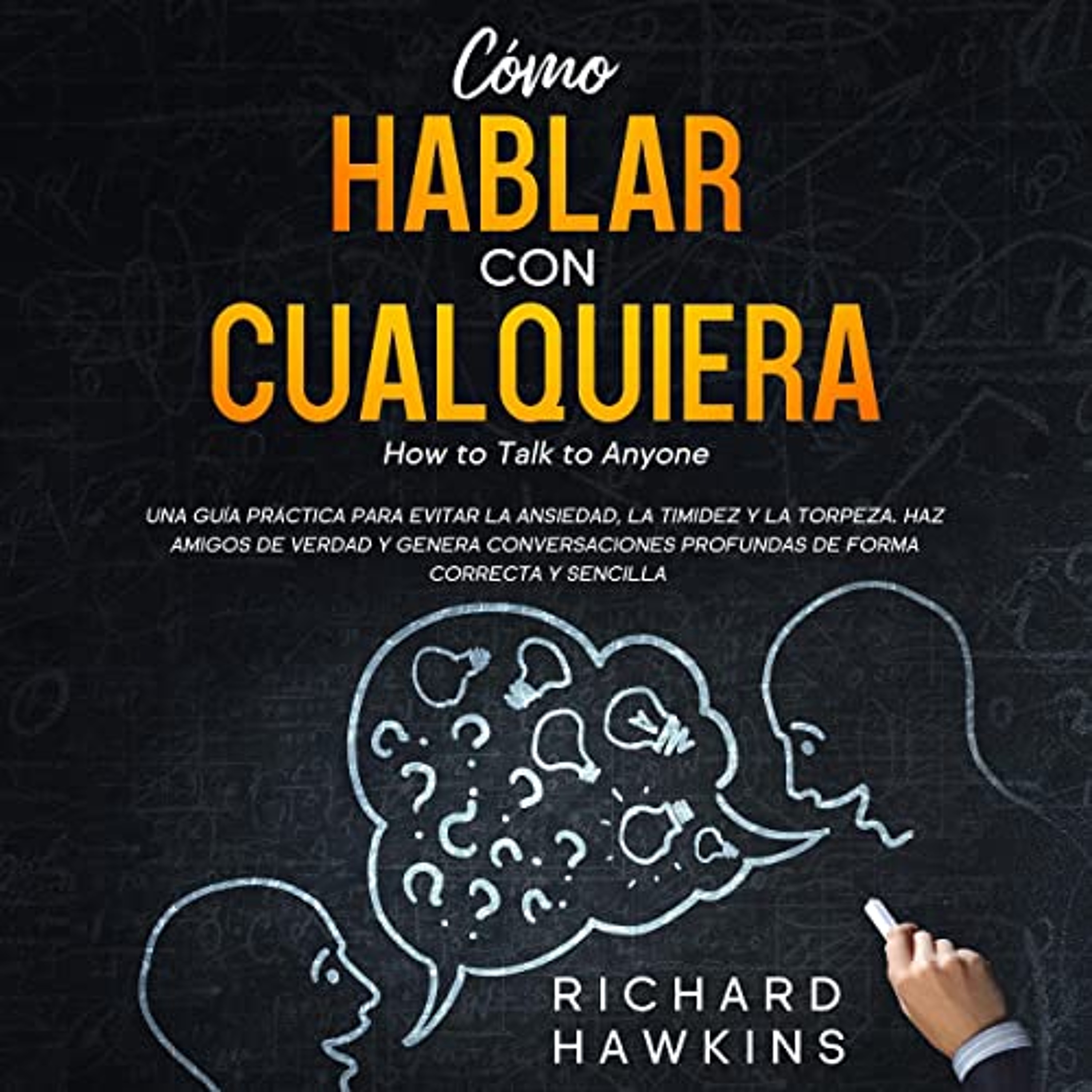 Cómo hablar con cualquiera [How to Talk to Anyone] (Audiolibro) | Prueba Gratis