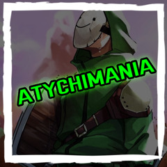 ATYCHIMANIA [Unfinished]