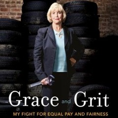 [Download] EBOOK 📭 Grace and Grit: My Fight for Equal Pay and Fairness at Goodyear a