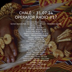 CHALÉ #37 - 31st July 2024
