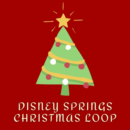 Disney Springs Christmas Music Loop