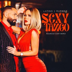 Latino E Rarbbie - Sexy Tango (Mauricio Cury Remix) (Free Download)