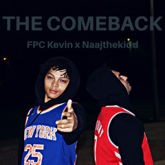 THE COMEBACK (FPC Kevin x Naajthekidd) (prod. SebbyGoCrazy x MaysTheGoat) [Radio Edit]