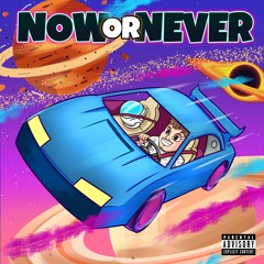 Now or Never (Unreleased)