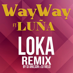 Loka (DJ Anilson & DJ Vielo Remix) [feat. Luña]