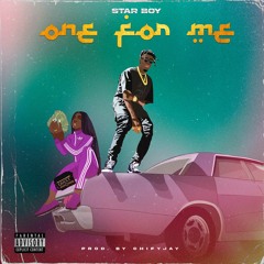 Star Boy - One For Me [Prod. By ChifyJay]