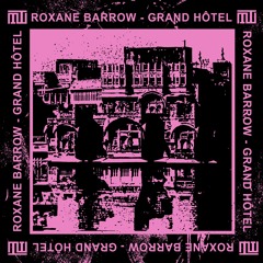 Roxane Barrow - Grand Hôtel EP (Preview)