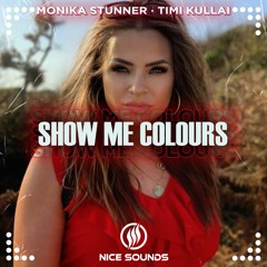 Monika Stunner feat. Timi Kullai - Show Me Colour