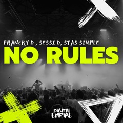 Francky D , Sessi D, Stas Simple - No Rules [OUT NOW]