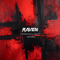 NGHTMRE,A$AP Ferg - REDLIGHT (RAVEN REMIX)