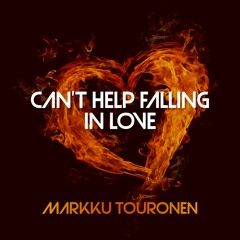 Markku Touronen - Can't Help Falling In Love