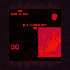 MBK - Dance Like A Bull [(H)'s "In A China Shop" Edit]
