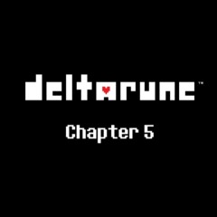 DELTARUNE CHAPTER 5 UST (Cuadraq)