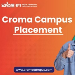 Upskill Your Career With Croma Campus