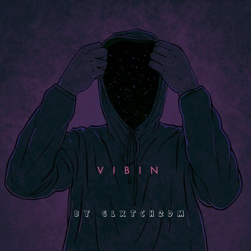 Glxtch 2DM - Vibin' (prod.vinogradov)