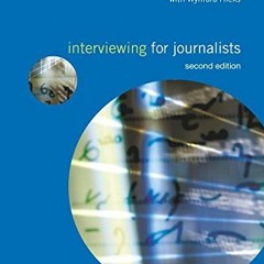 [ACCESS] EBOOK 📄 Interviewing for Journalists (Media Skills) by  Adams Sally [KINDLE
