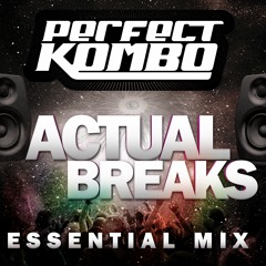 Perfect Kombo - Actual Breaks (Essential Mix)