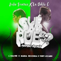 J. Balvin, Maria Becerra, Tony Lozano - Qué Más Pues (Mambo Remix)[Andrés T. Edit] 03 versiones