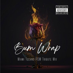 **Free Download** Bum Wrap (Miami Techno PQM Tribute Extended Mix)