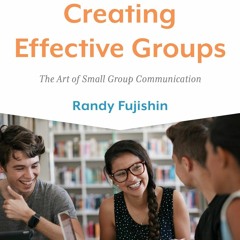 EPUB Download Creating Effective Groups The Art Of Small Group Communication