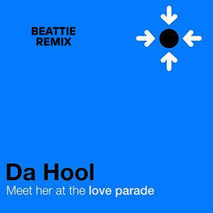 Da Hool - Meet Her At The Love Parade - (Beattie Remix)