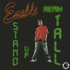 Stand Up Tall - Enable Remix - Step 2 Records (Free Download)