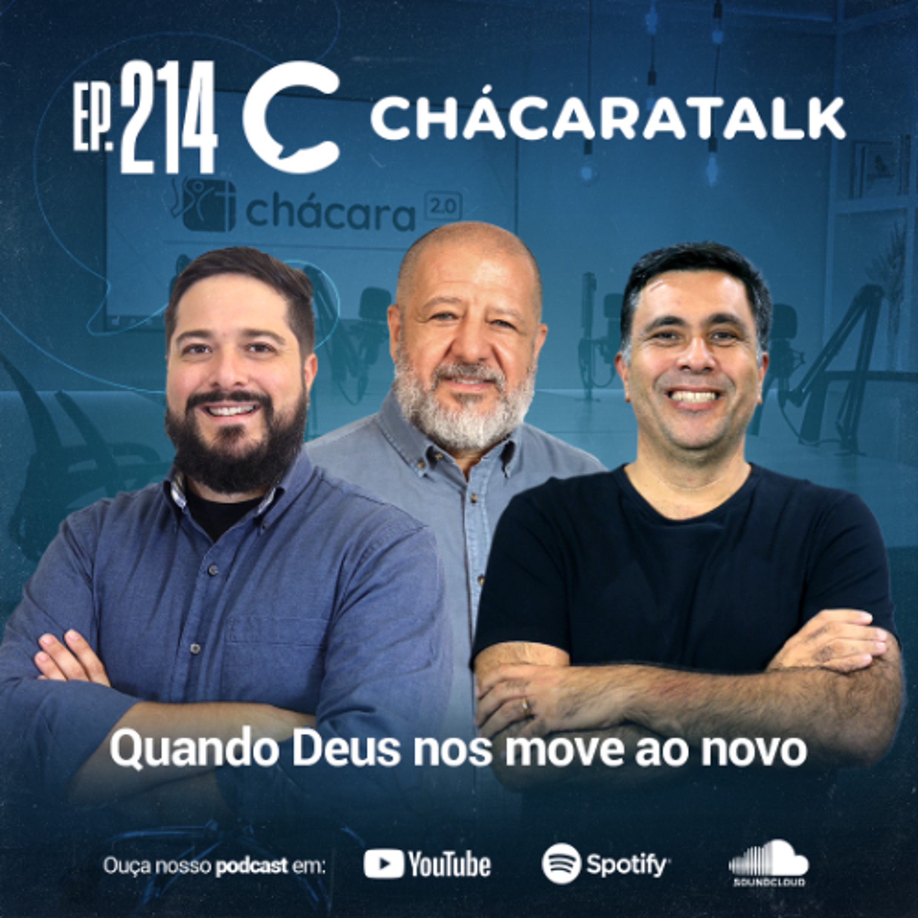 ChácaraTalk 214 │ Quando Deus nos move ao novo