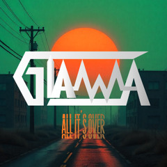 GIAMMA - All It's Over