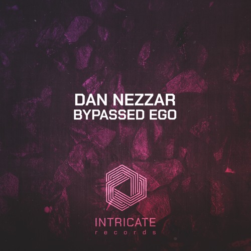 Dan Nezzar - Bypassed Ego (Original Mix Edit)