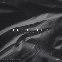 Piece Wise & LO - Bed Of Lies