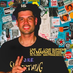 DJ MARVEL LIVE @ LOVE SUPREME -- 03.16.24