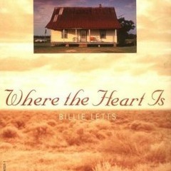 [Read] Online Where the Heart Is BY : Billie Letts