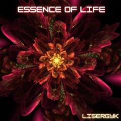 Essence Of Life - Lisergyk (Original Mix)