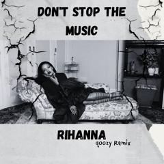 Rihanna -   Don't Stop The Music (qoozy Remix)