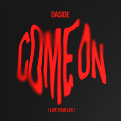 DASIDE - Come On (Original Mix)