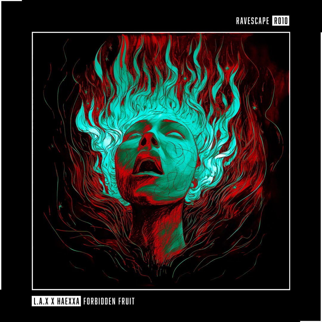 Stream L.A.X X Haexxa - Forbidden Fruit [R010] by RAVESCAPE KOLLEKTIV ...